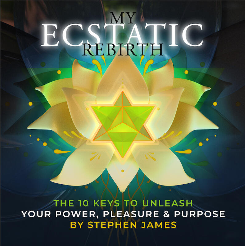 My Ecstatic Rebirth by Stephen James
